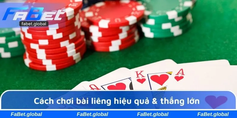 Cách chơi bài liêng hiệu quả & thắng lớn